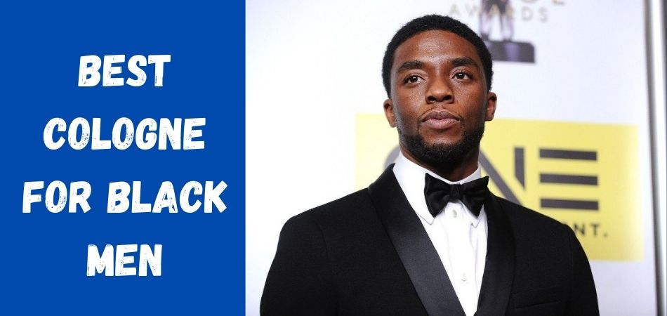 Best Cologne For Black Men
